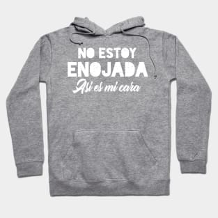 No estoy enojada - asi es mi cara - white design Hoodie